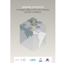 Gender statistics: A strategic alliance for Latin America  and the Caribbean